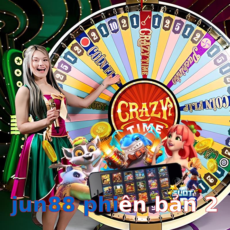 jun88 phiên bản 2