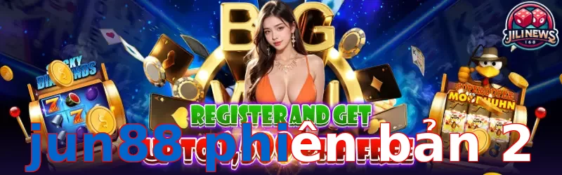 jun88 phiên bản 2
