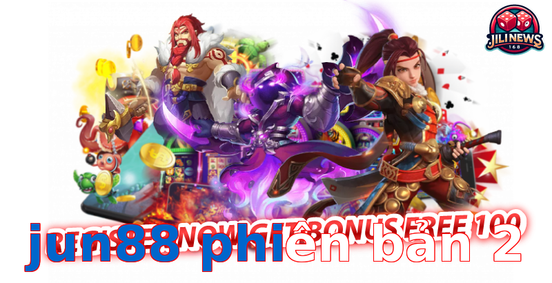 jun88 phiên bản 2