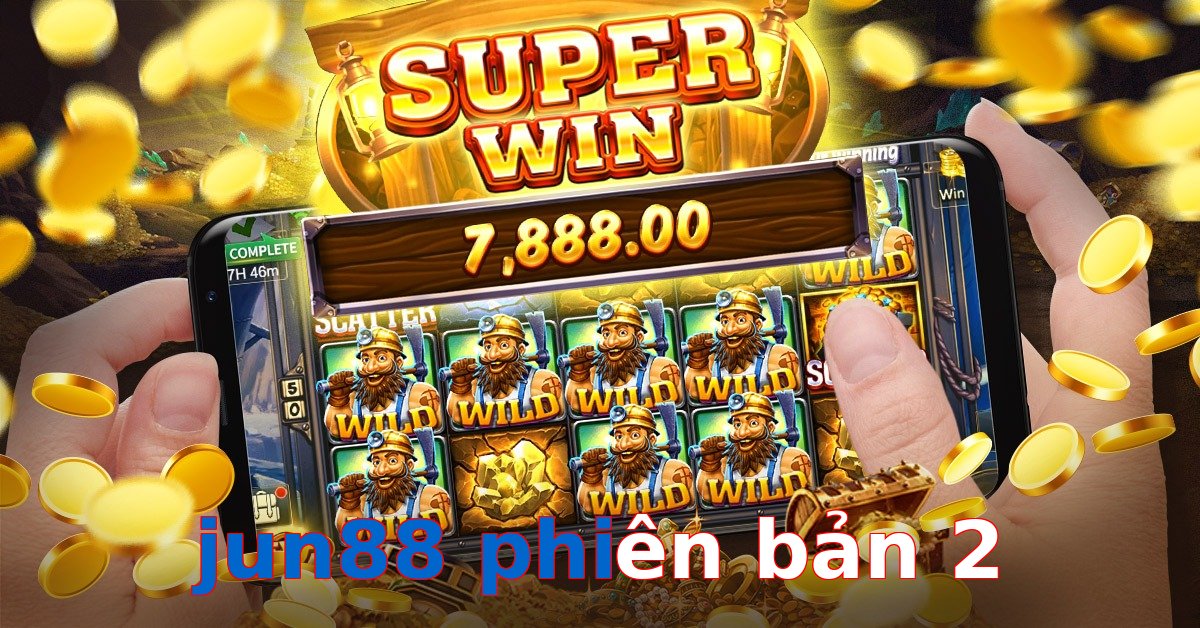 jun88 phiên bản 2