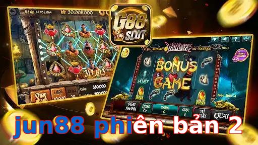 jun88 phiên bản 2