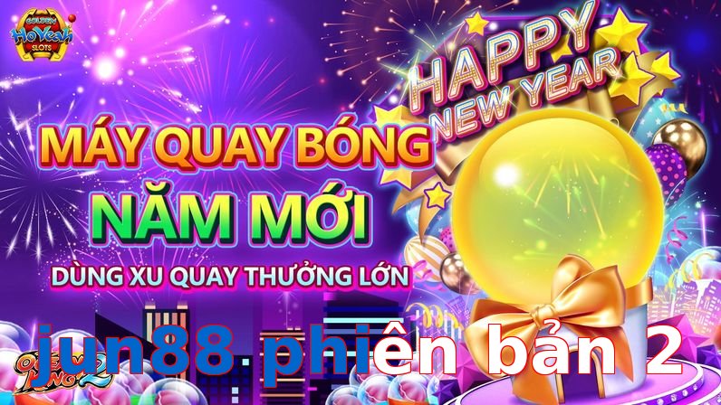 jun88 phiên bản 2